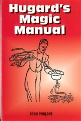 Hugards Magic Manual by Jean Hugard