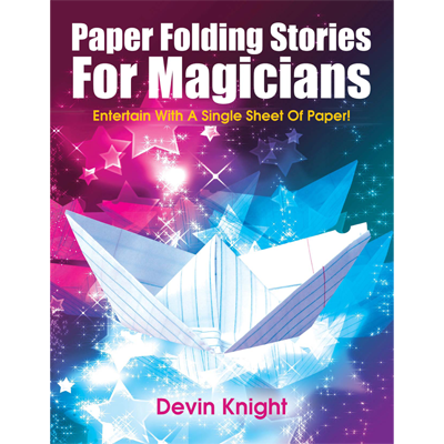 Paper Folding Stories for Magicians by Devin Knight eBook DOWNLOAD