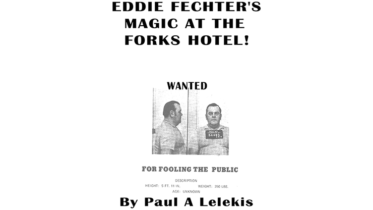 Eddie Fechters Magic at the Forks Hotel! by Paul A. Lelekis eBook DOWNLOAD
