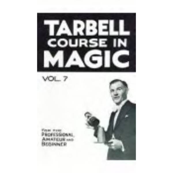 Tarbell Course In Magic Volume 7