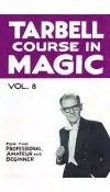Tarbell Course In Magic - Volume 8