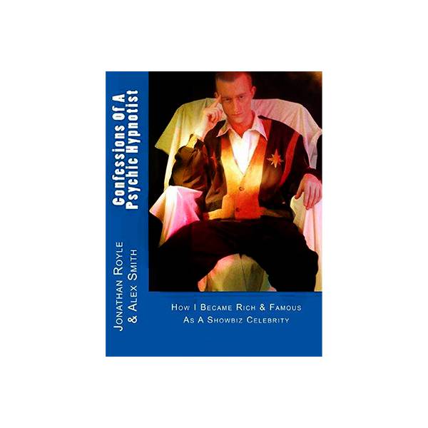 Confessions of a Psychic Hypnotist by Jonathan Royle and Alex Leroy ebook DOWNLOAD