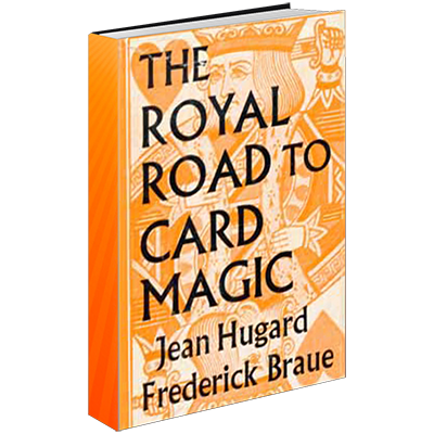 Royal Road to Card Magic by Hugard & Conjuring Arts Research Center eBook DOWNLOAD