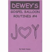 Dewey's Gospel Balloon Routines #4