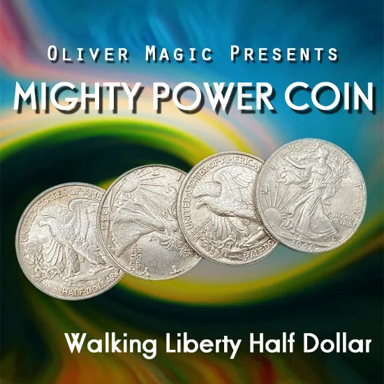 Mighty Power Coin Set (Walking Liberty Half Dollar) by Oliver Magic