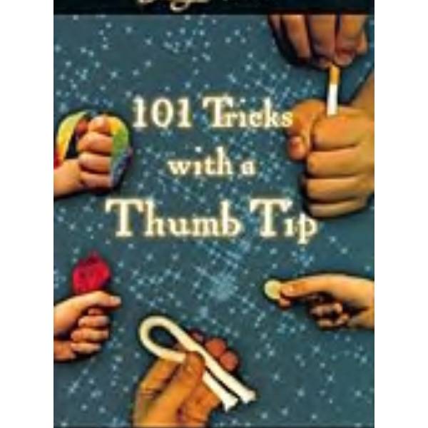 101 Tricks with a Thumbtip (DOZEN)