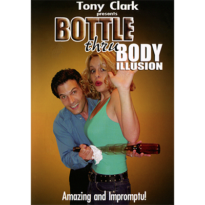 Bottle Thru Body (Gimmick NOT included) by Tony Clark DOWNLOAD