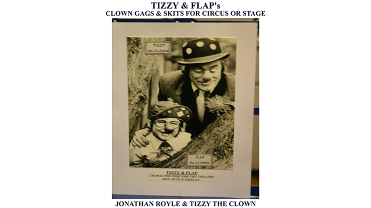 Tizzy & Flaps Clown Gags & Skits for Circus or Stage by Jonathan Royle and Tizzy The Clown Mixed Media DOWNLOAD