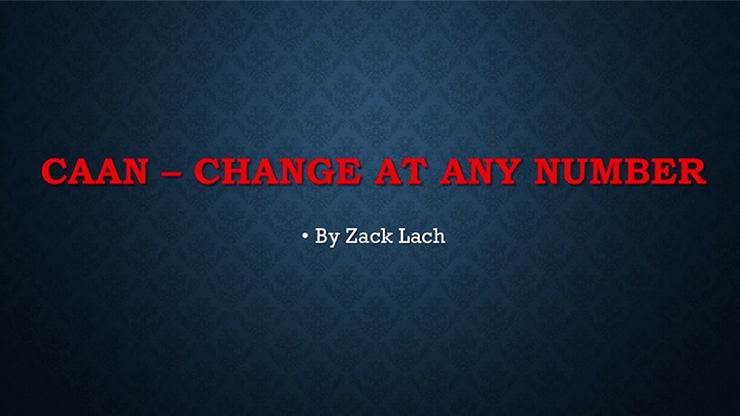 CAAN Change At Any Number by Zack Lach video DOWNLOAD