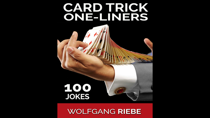 100 Card Trick One Liner Jokes by Wolfgang Riebe eBook DOWNLOAD