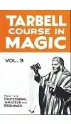 Tarbell Course In Magic - Volume 3