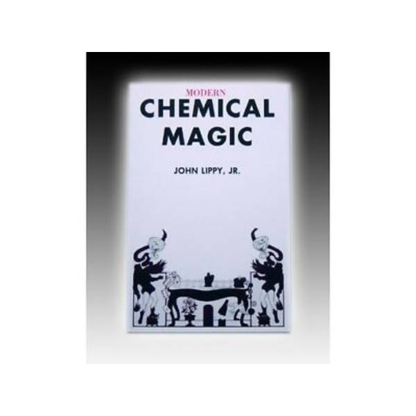 CHEMICAL MAGIC by John Lippy Jr