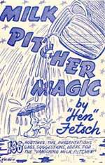 MILK PITCHER MAGIC by HEN FETSCH